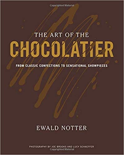 The Art of the Chocolatier: From Classic Confections to Sensational Showpieces - Original PDF